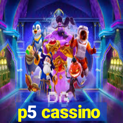 p5 cassino