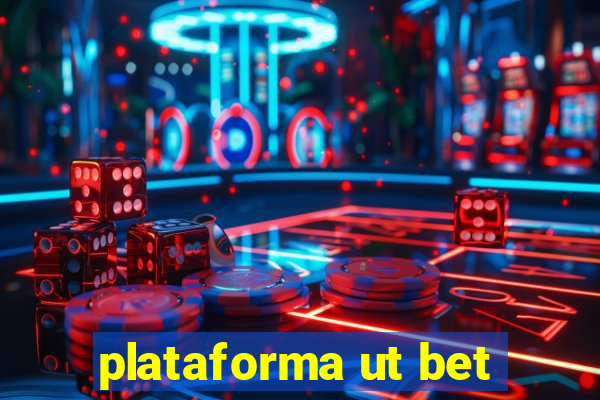 plataforma ut bet