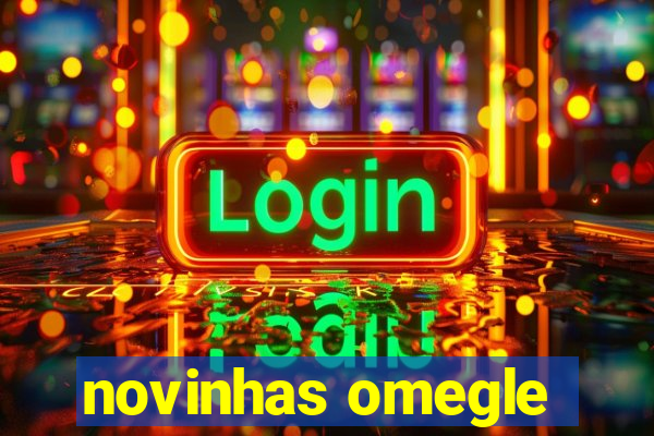 novinhas omegle