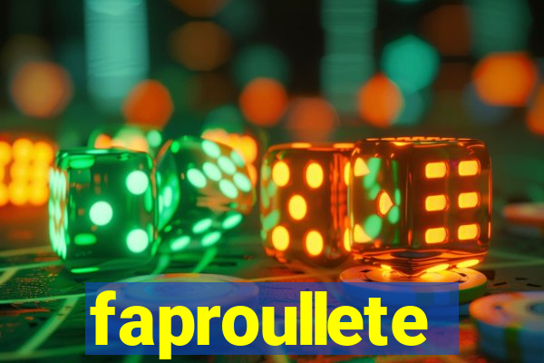 faproullete