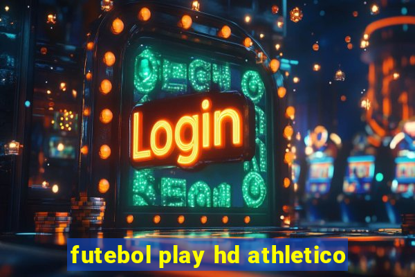 futebol play hd athletico