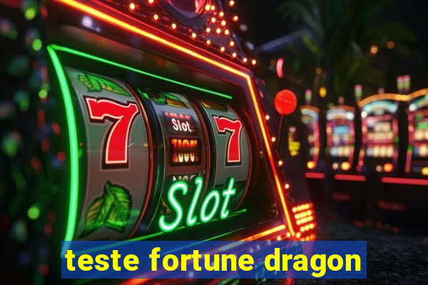 teste fortune dragon