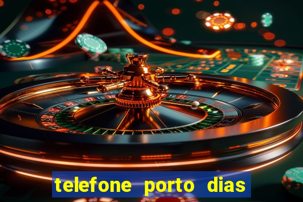 telefone porto dias marcar consulta