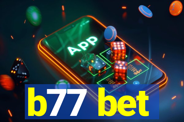 b77 bet