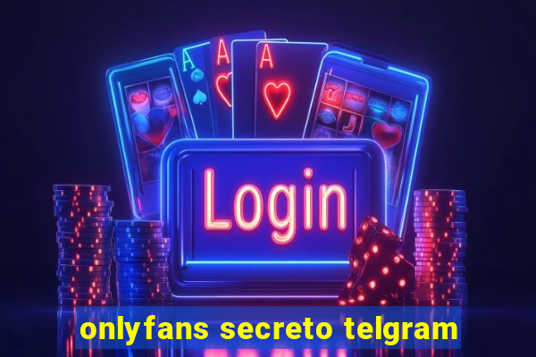 onlyfans secreto telgram