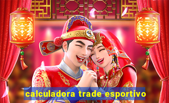 calculadora trade esportivo