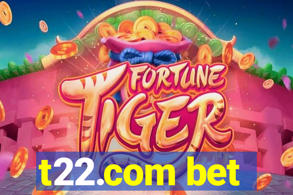 t22.com bet