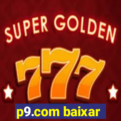 p9.com baixar