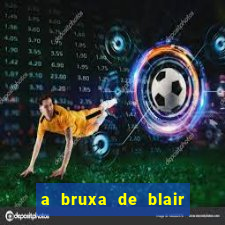 a bruxa de blair 1999 filme completo dublado