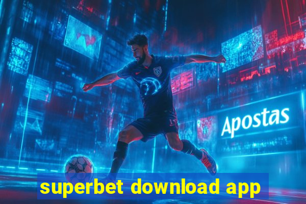 superbet download app