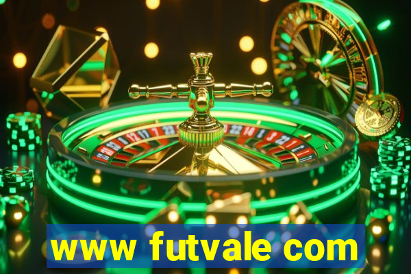 www futvale com