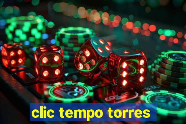 clic tempo torres