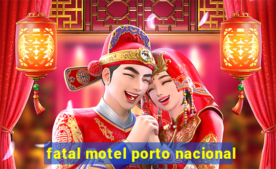 fatal motel porto nacional