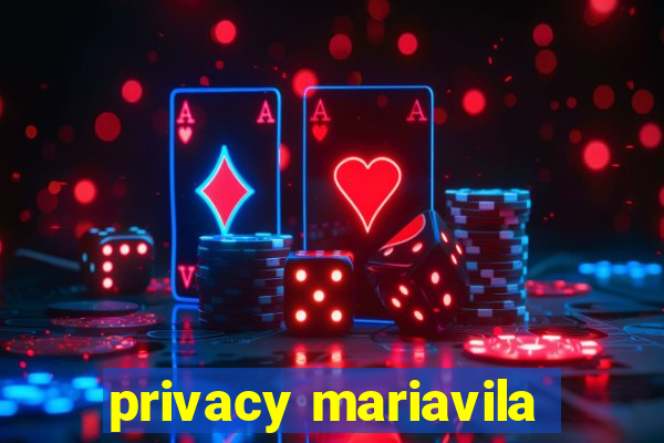 privacy mariavila