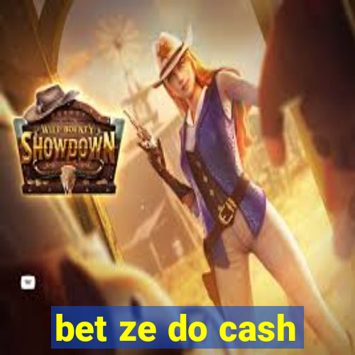 bet ze do cash