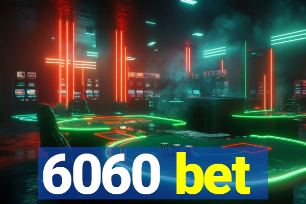 6060 bet