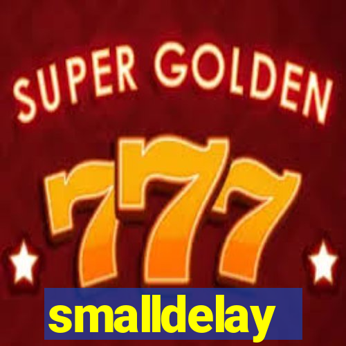 smalldelay