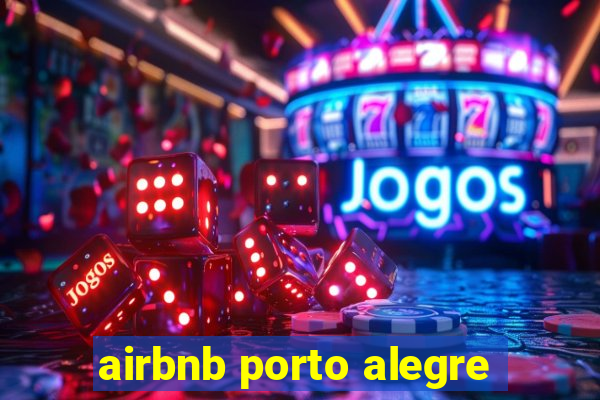 airbnb porto alegre