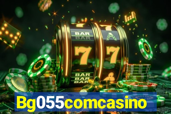 Bg055comcasino