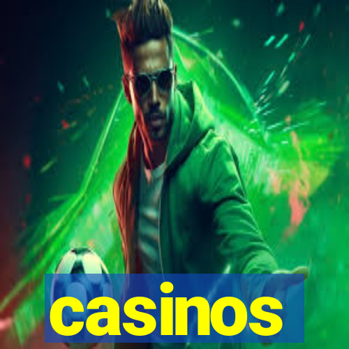 casinos