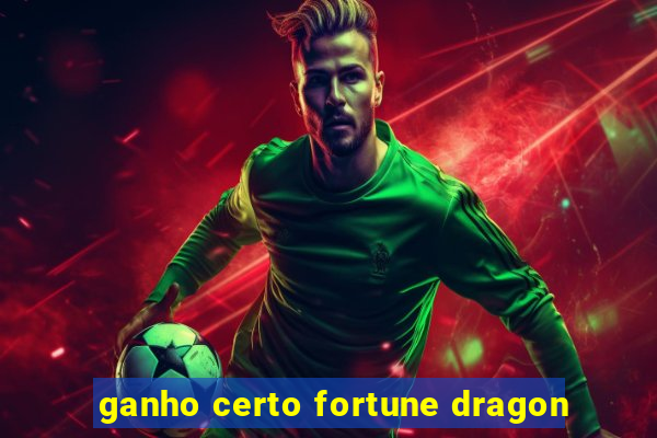 ganho certo fortune dragon