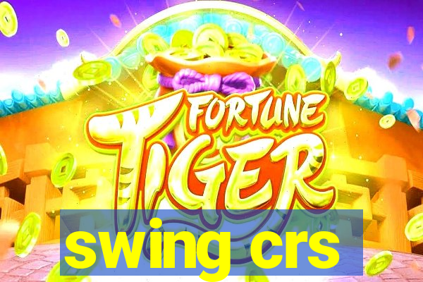 swing crs