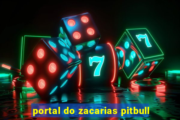 portal do zacarias pitbull