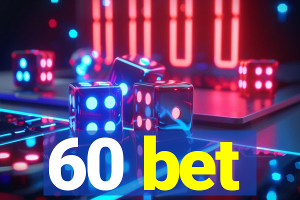 60 bet