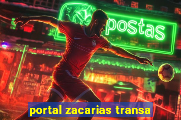 portal zacarias transa