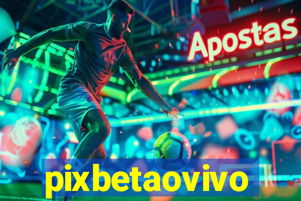 pixbetaovivo