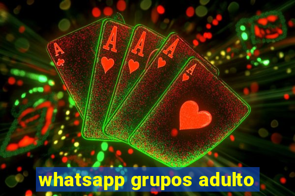 whatsapp grupos adulto