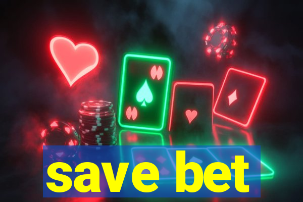 save bet