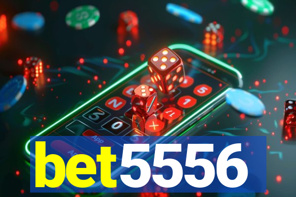 bet5556