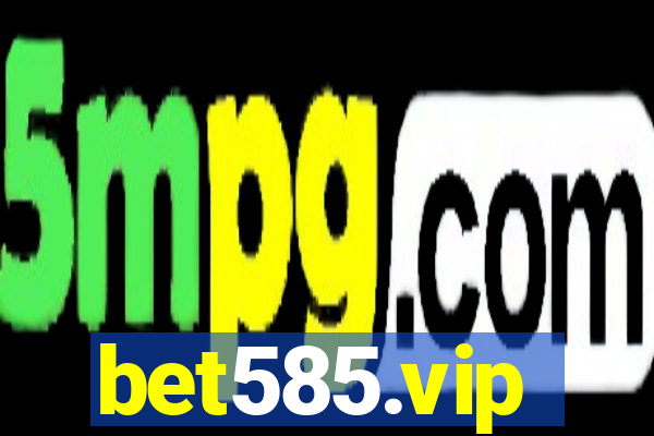 bet585.vip