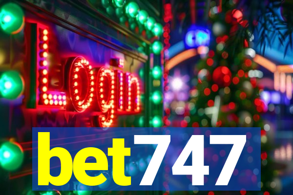 bet747