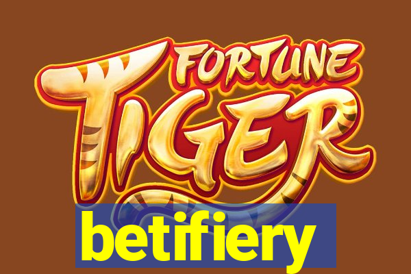 betifiery