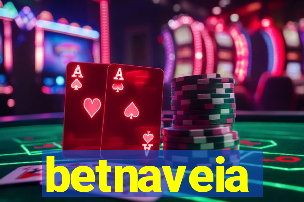 betnaveia