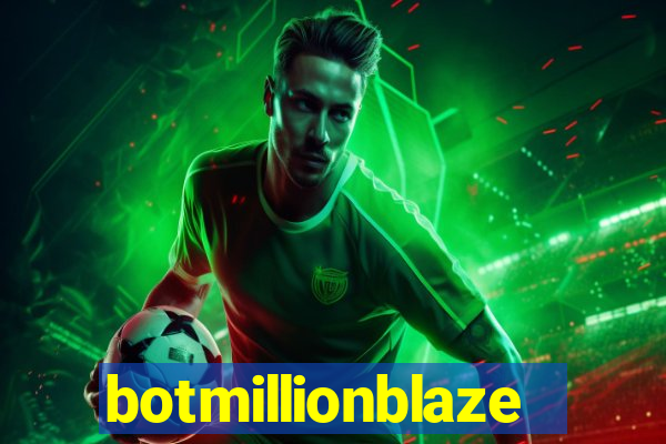 botmillionblaze