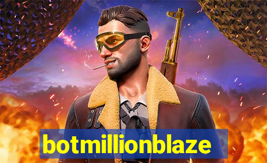 botmillionblaze