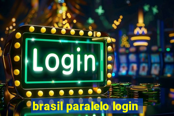 brasil paralelo login