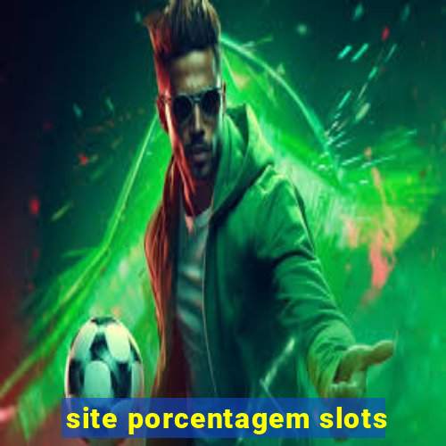 site porcentagem slots