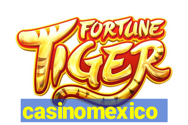 casinomexico