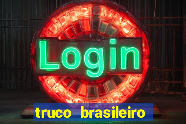 truco brasileiro giro feliz