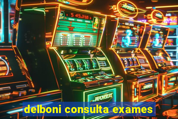 delboni consulta exames