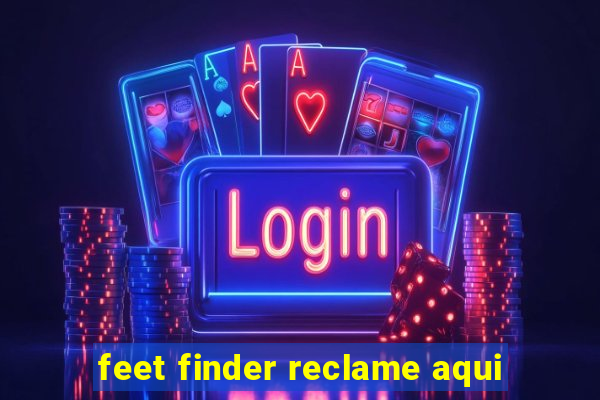 feet finder reclame aqui