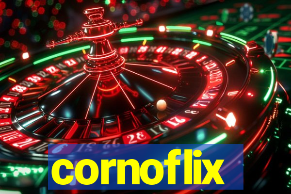 cornoflix