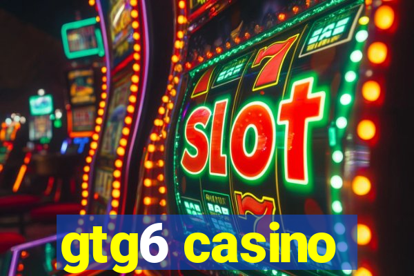 gtg6 casino