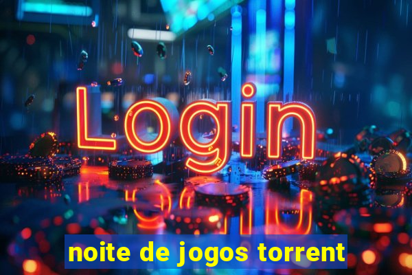 noite de jogos torrent