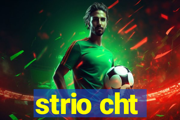 strio cht