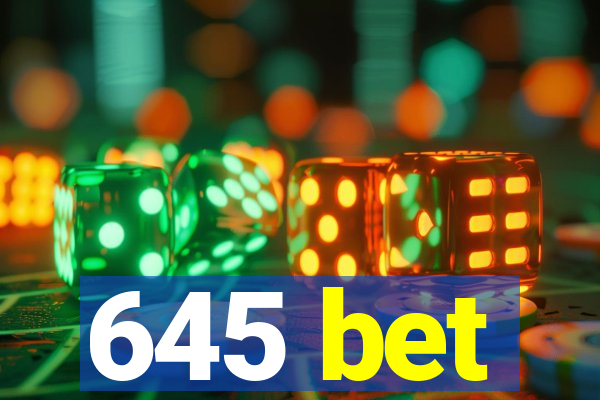 645 bet